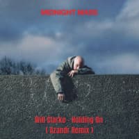 Will Clarke - Holding On ( Azandr Remix )